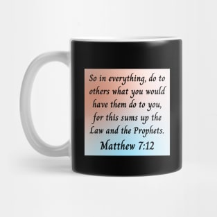 Bible Verse Matthew 7:12 Mug